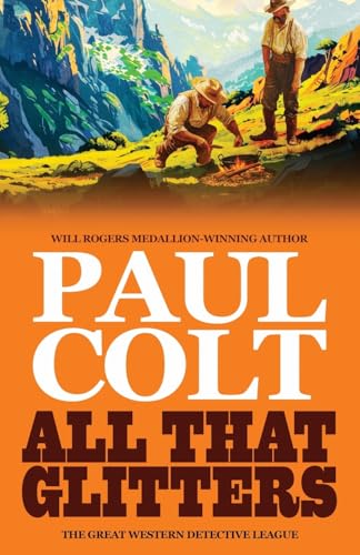 All That Glitters (Great Western Detective League, Band 3) von Hat Creek