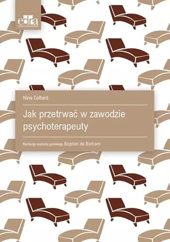 Jak przetrwać w zawodzie psychoterapeuty Jak przetrwać w zawodzie psychoterapeuty von Edra Urban & Partner
