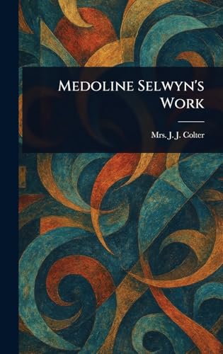 Medoline Selwyn's Work von Anson Street Press