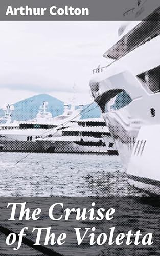 The Cruise of The Violetta von Anson Street Press