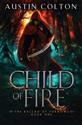Child of Fire (The Ballad of Sorrows, Band 1)