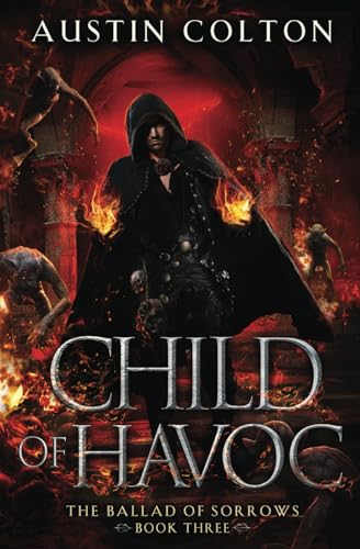 Child of Havoc (The Ballad of Sorrows, Band 3)