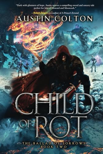 Child of Rot (The Ballad of Sorrows, Band 2) von Austin Colton