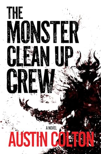 The Monster Clean Up Crew von Austin Colton