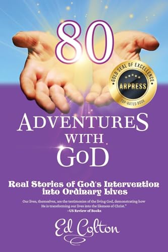 80 Adventures with God: Real Stories of God's Intervention into Ordinary Lives von ARPress