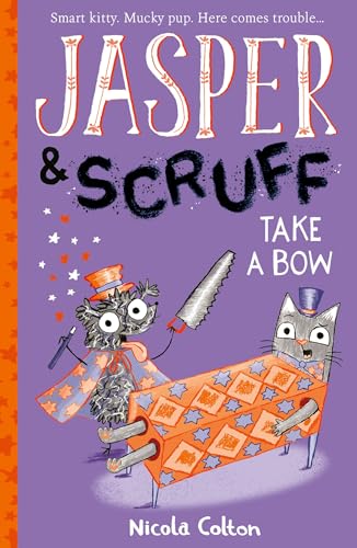 Jasper and Scruff: Take A Bow von Stripes Publishing