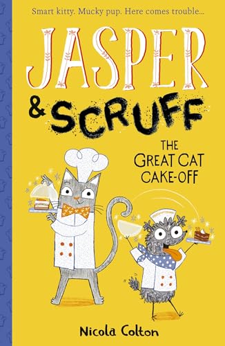 Jasper and Scruff: The Great Cat Cake-off: 4 (Jasper and Scruff, 4) von Little Tiger Press