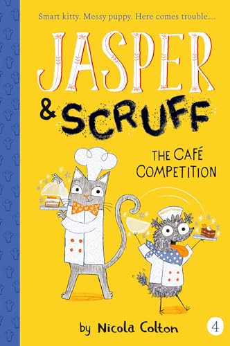 The Cafe Competition (Jasper and Scruff, Band 4)