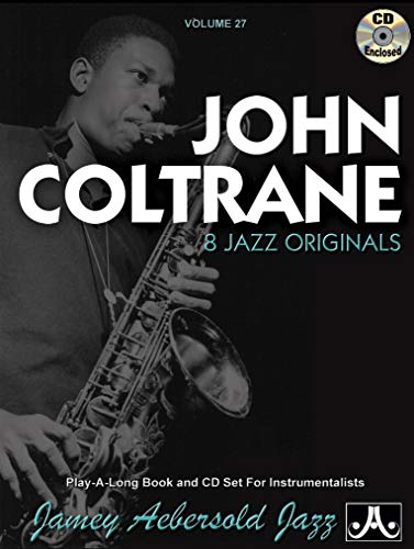 Jamey Aebersold Jazz -- John Coltrane, Vol 27: 8 Jazz Originals, Book & CD [With CD (Audio)] (Play- A-long, 27, Band 27)
