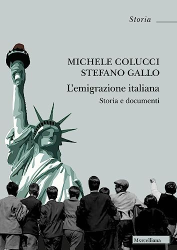 L'emigrazione italiana. Storia e documenti. Nuova ediz. von Morcelliana