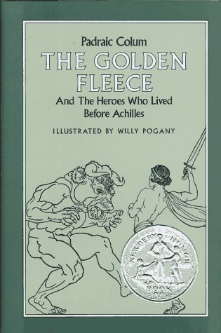The Golden Fleece: And the Heroes Who Lived Before Achilles