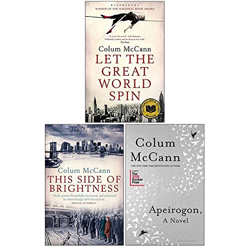 Colum McCann Collection 3 Books Set (Let the Great World Spin, This Side of Brightness, Apeirogon)