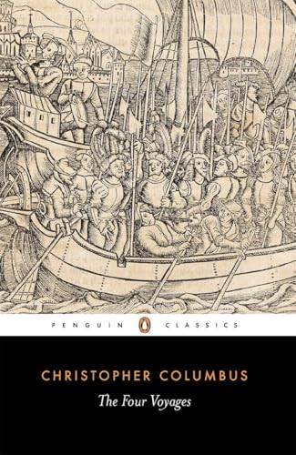 The Four Voyages of Christopher Columbus: Being His Own Log-Book, Letters and Dispatches with Connecting Narratives.. (Penguin Classics) von Penguin Classics