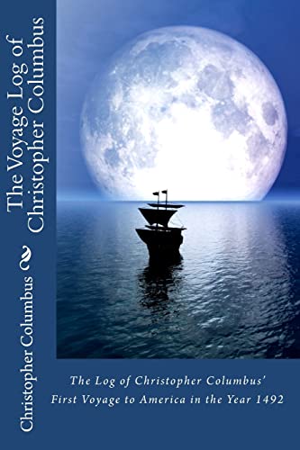 The Log of Christopher Columbus' First Voyage to America in the Year 1492 von Createspace Independent Publishing Platform