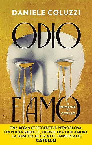 Odio e amo. Il romanzo di Catullo (Narrativa Ragazzi)