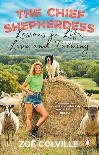 The Chief Shepherdess: Lessons in Life, Love and Farming