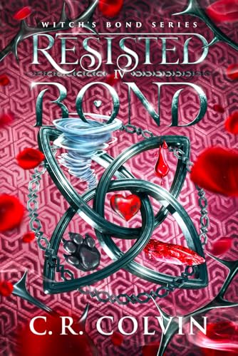 Resisted Bond: Witch's Bond Series IV von Bowker