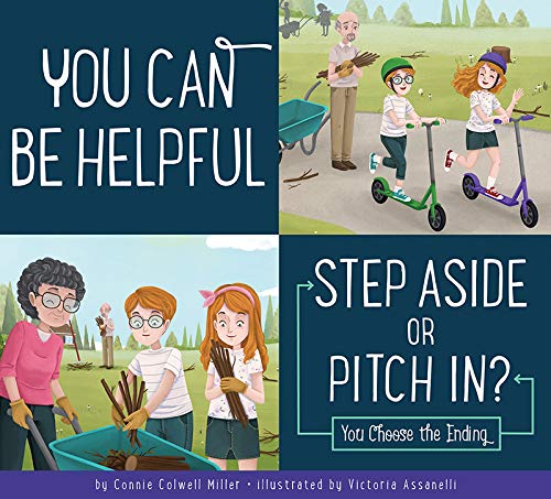 You Can Be Helpful: Step Aside or Pitch In? (Making Good Choices) von Amicus Ink