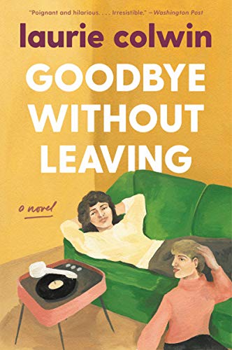 Goodbye Without Leaving: A Novel