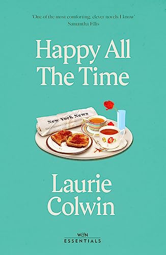 Happy All the Time: With an introduction by Katherine Heiny (W&N Essentials)