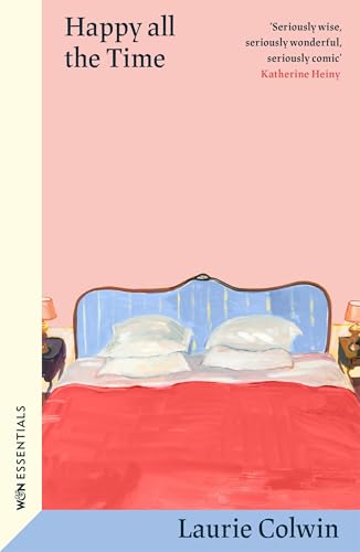 Happy All the Time: With an introduction by Katherine Heiny (W&N Essentials) von Weidenfeld & Nicolson