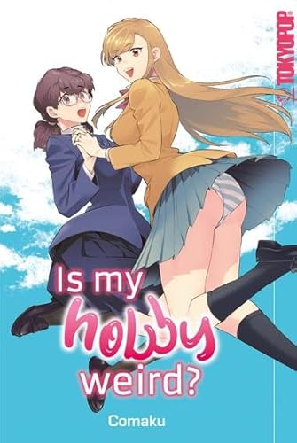 Is my Hobby Weird? von TOKYOPOP GmbH