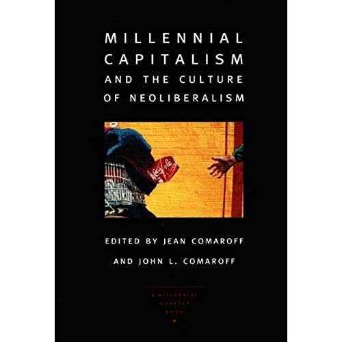 Millennial Capitalism and the Culture of Neoliberalism (Public Culture (Durham, N.C.).) von Duke University Press