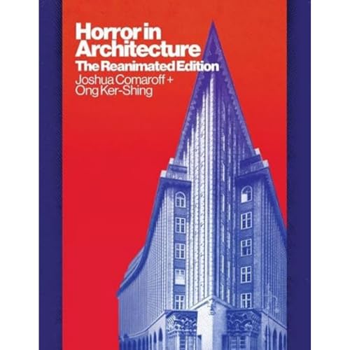Horror in Architecture: The Reanimated Edition
