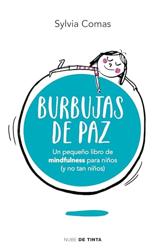 Burbujas de paz. Pequeño libro de Mindfulness para niños (y no tan niños) (Nube de Tinta) von Nube de Tinta