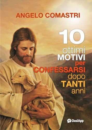 10 ottimi motivi per confessarsi dopo tanti anni von OasiApp La Pietra d'Angolo