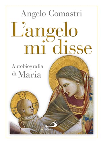 L'angelo mi disse. Autobiografia di Maria (Dimensioni dello spirito) von San Paolo Edizioni