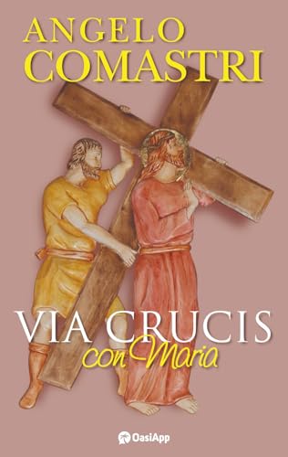 Via Crucis con Maria von OasiApp La Pietra d'Angolo