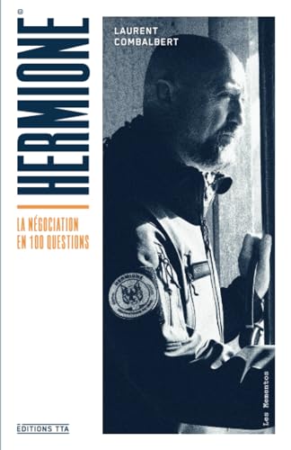 HERMIONE, la négociation en 100 questions (Les Mémentos TTA) von Independently published