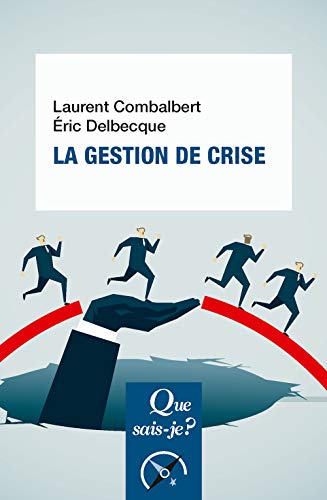 La gestion de crise von QUE SAIS JE
