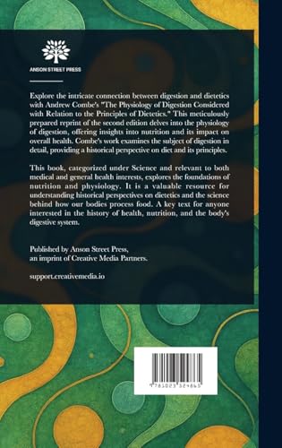 The Physiology of Digestion Considered With Relation to the Principles of Dietetics von Anson Street Press