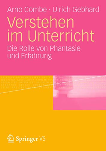 Verstehen im Unterricht: Zur Rolle von Phantasie und Erfahrung