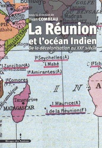 La Réunion et l'océan Indien: De la décolonisation au XXIe siècle