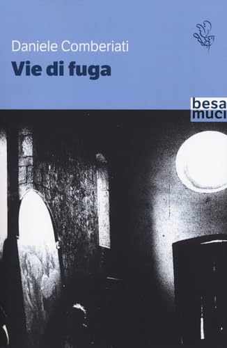 Vie di fuga (Passage) Vie di fuga (Passage) von Besa muci