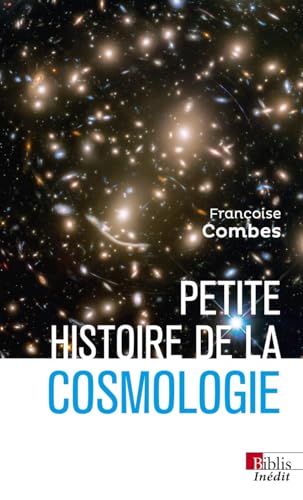 Petite histoire de la cosmologie von CNRS EDITIONS