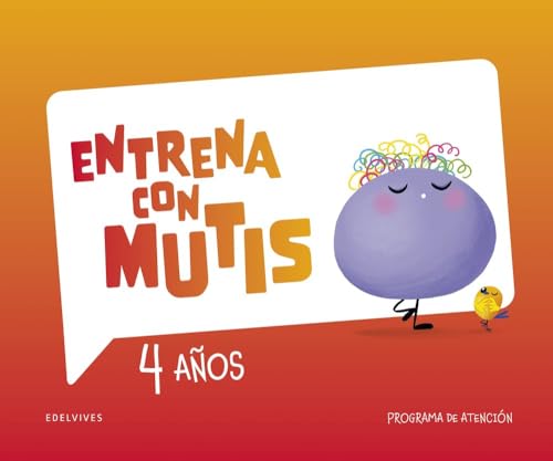Entrena con Mutis - 4 años. Programa de atención Entrena con Mutis - 4 años. Programa de atención von Editorial Luis Vives (Edelvives)