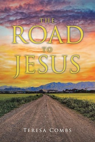The Road to Jesus von Christian Faith Publishing, Inc