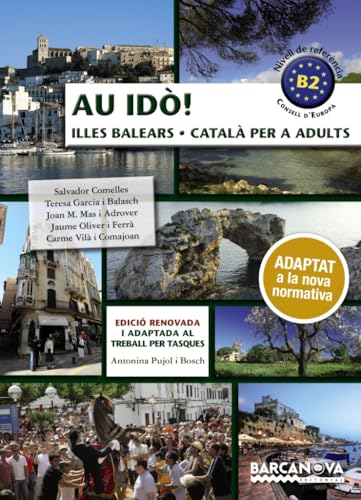 Au idò! Català per a adults. Nivell B2. Illes Balears (Català per adults) von BARCANOVA