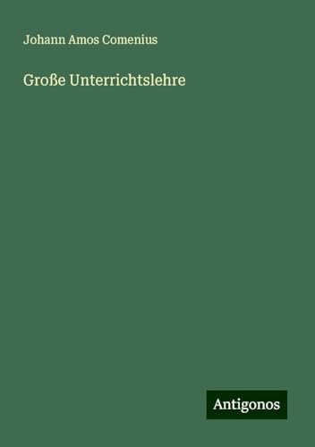 Große Unterrichtslehre von Antigonos Verlag