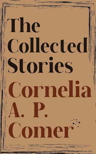 The Collected Stories of Cornelia A. P. Comer von JollyJoy Books