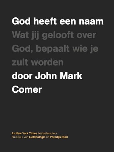 God heeft een naam: Wat jij gelooft over God, bepaalt wie je zult worden von Unravel Publishers