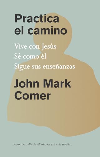 Practica el camino: Vive con Jesús / Practicing the Way