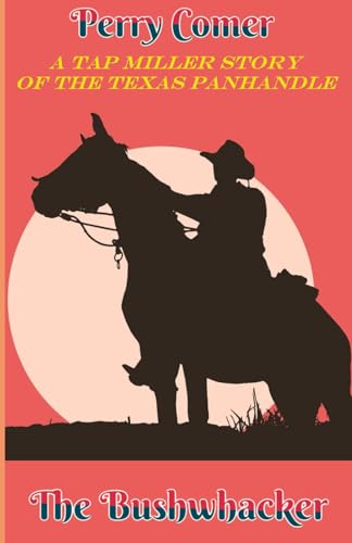 The Bushwhacker (Tap Miller, Band 2) von Independently published