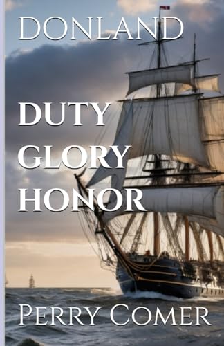 Duty, Honor and Glory (Donland) von Independently published