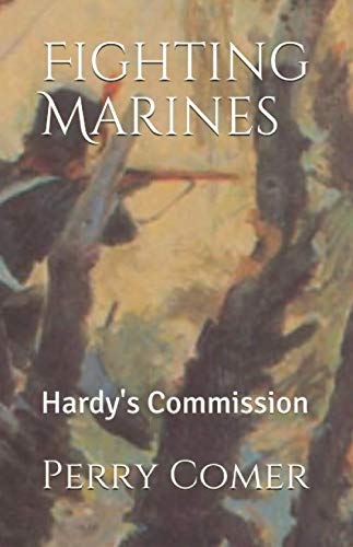 Fighting Marines: Hardy's Commission