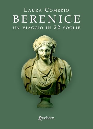 Berenice. Un viaggio in 22 soglie von EBS Print